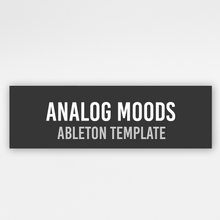 Load image into Gallery viewer, Analog Moods - Ableton Template