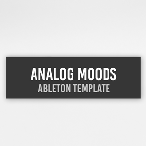 Analog Moods - Ableton Template